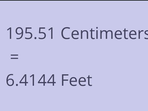 195.51 CM TO FEET