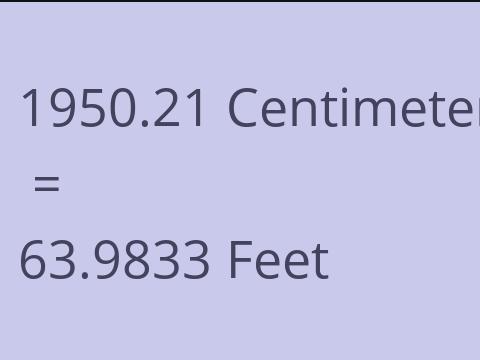 1950.21 CM TO FEET