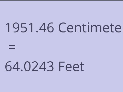 1951.46 CM TO FEET