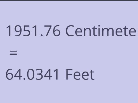 1951.76 CM TO FEET