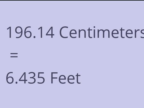 196.14 CM TO FEET