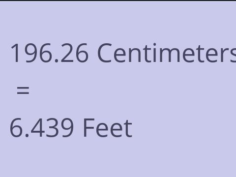 196.26 CM TO FEET