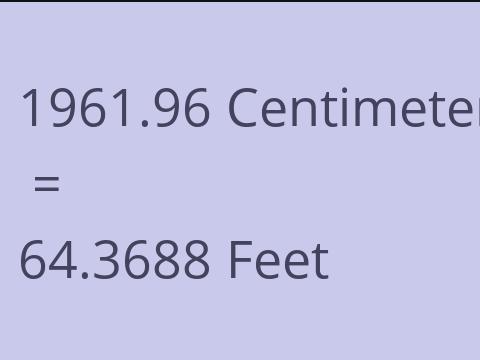 1961.96 CM TO FEET
