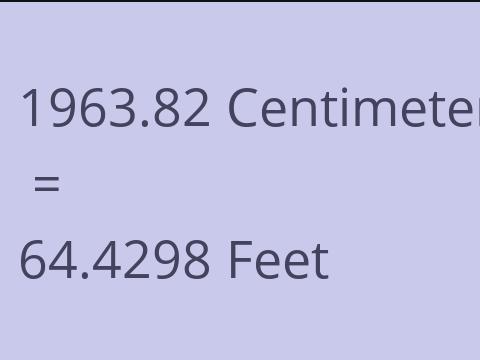 1963.82 CM TO FEET