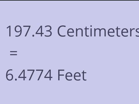 197.43 CM TO FEET