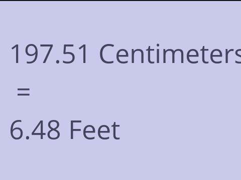 197.51 CM TO FEET