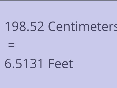 198.52 CM TO FEET