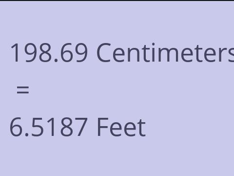 198.69 CM TO FEET