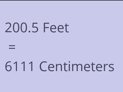 200.5 FEET TO CM