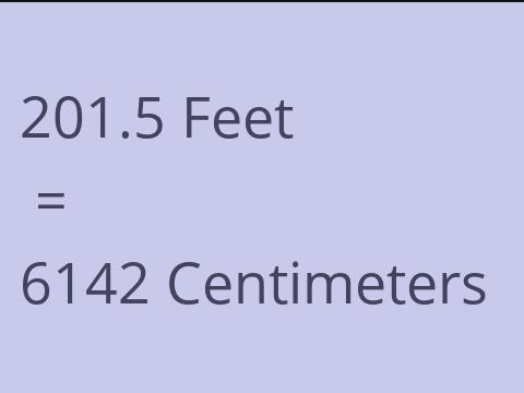 201.5 FEET TO CM