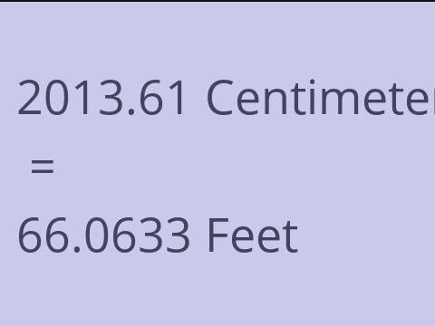 2013.61 CM TO FEET