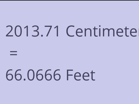 2013.71 CM TO FEET