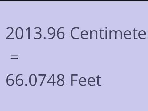 2013.96 CM TO FEET