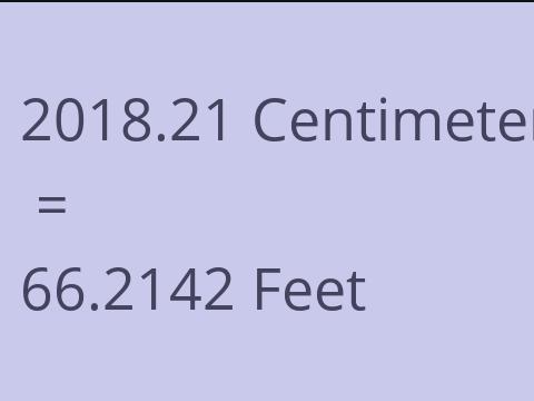 2018.21 CM TO FEET