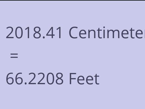 2018.41 CM TO FEET