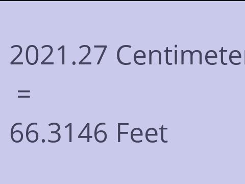 2021.27 CM TO FEET