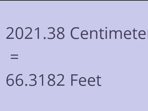 2021.38 CM TO FEET