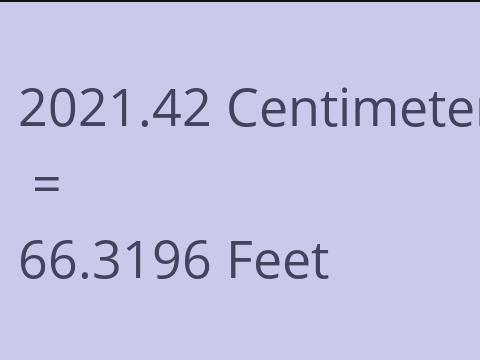 2021.42 CM TO FEET