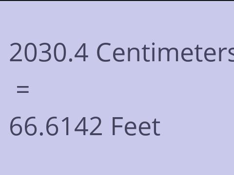 2030.4 CM TO FEET