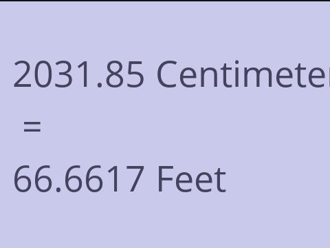 2031.85 CM TO FEET