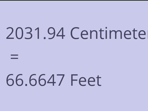 2031.94 CM TO FEET