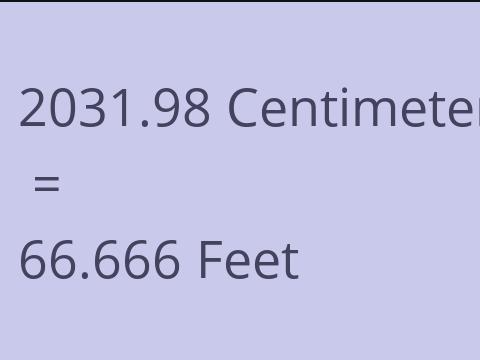 2031.98 CM TO FEET