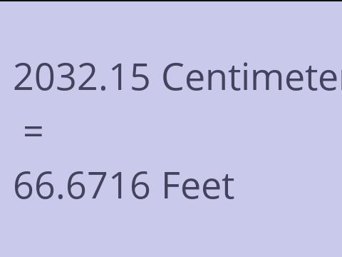 2032.15 CM TO FEET