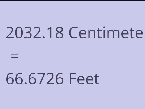 2032.18 CM TO FEET