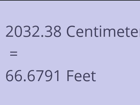 2032.38 CM TO FEET