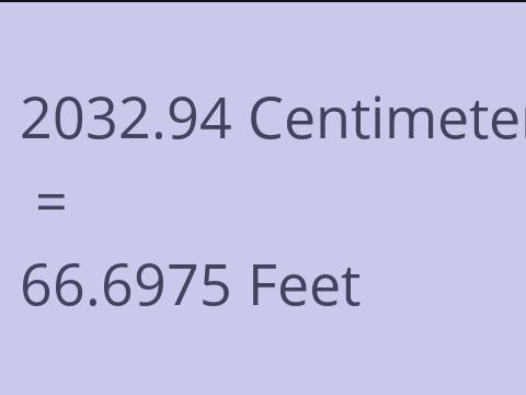 2032.94 CM TO FEET