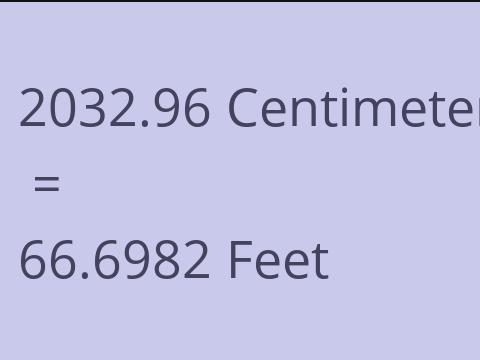 2032.96 CM TO FEET