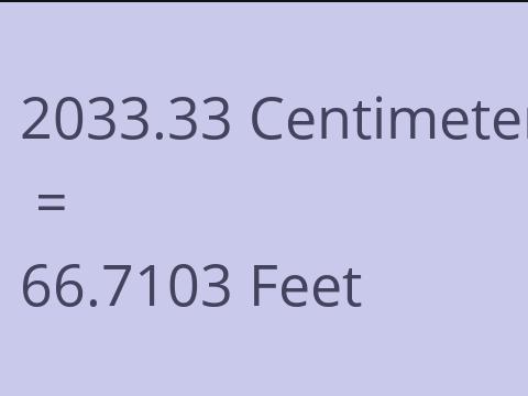 2033.33 CM TO FEET