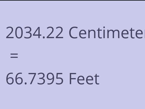 2034.22 CM TO FEET