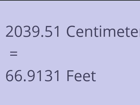 2039.51 CM TO FEET