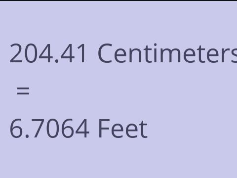 204.41 CM TO FEET