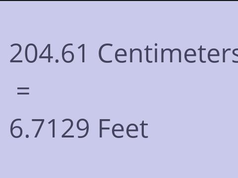 204.61 CM TO FEET