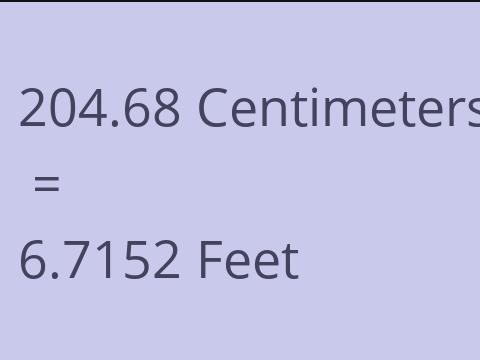 204.68 CM TO FEET