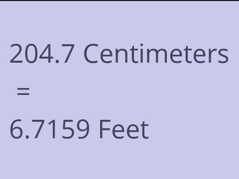 204.7 CM TO FEET