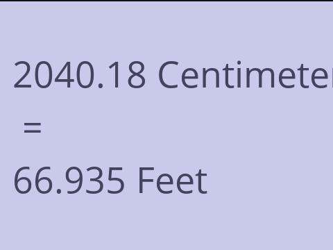 2040.18 CM TO FEET