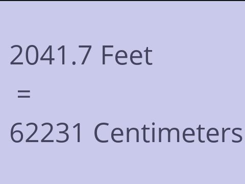 2041.7 FEET TO CM