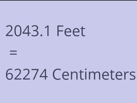 2043.1 FEET TO CM