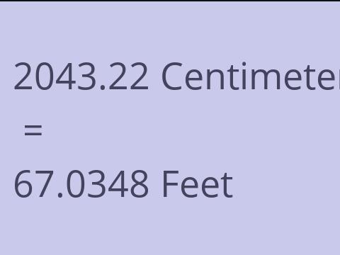 2043.22 CM TO FEET