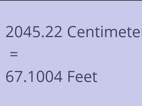 2045.22 CM TO FEET