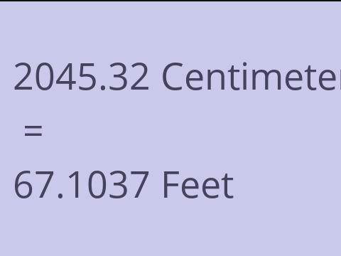 2045.32 CM TO FEET