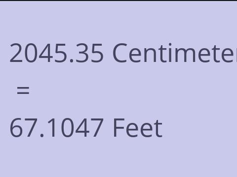 2045.35 CM TO FEET