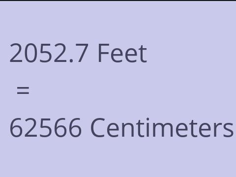 2052.7 FEET TO CM