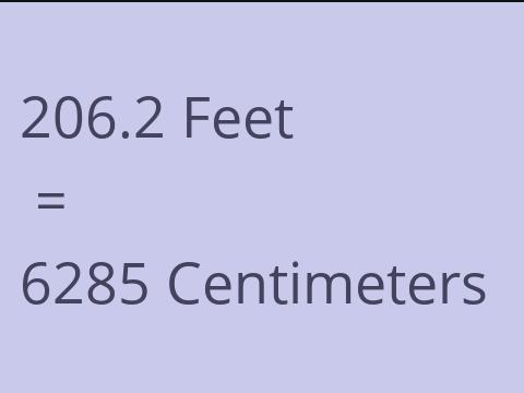 206.2 FEET TO CM