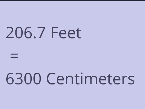 206.7 FEET TO CM