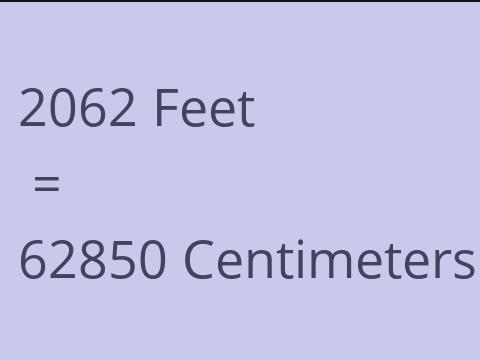 2062 FEET TO CM