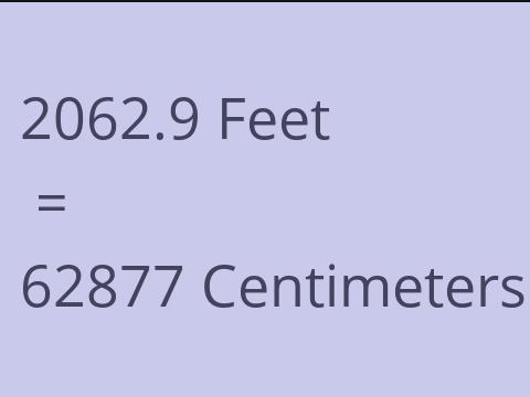 2062.9 FEET TO CM